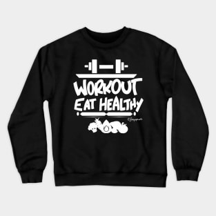 Work. Eat. Healty Crewneck Sweatshirt